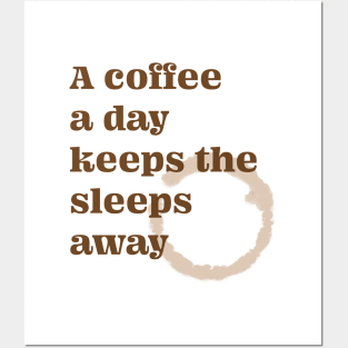 A Coffee A Day Keeps the Sleeps Away Funny Print, made by EndlessEmporium Posters and Art